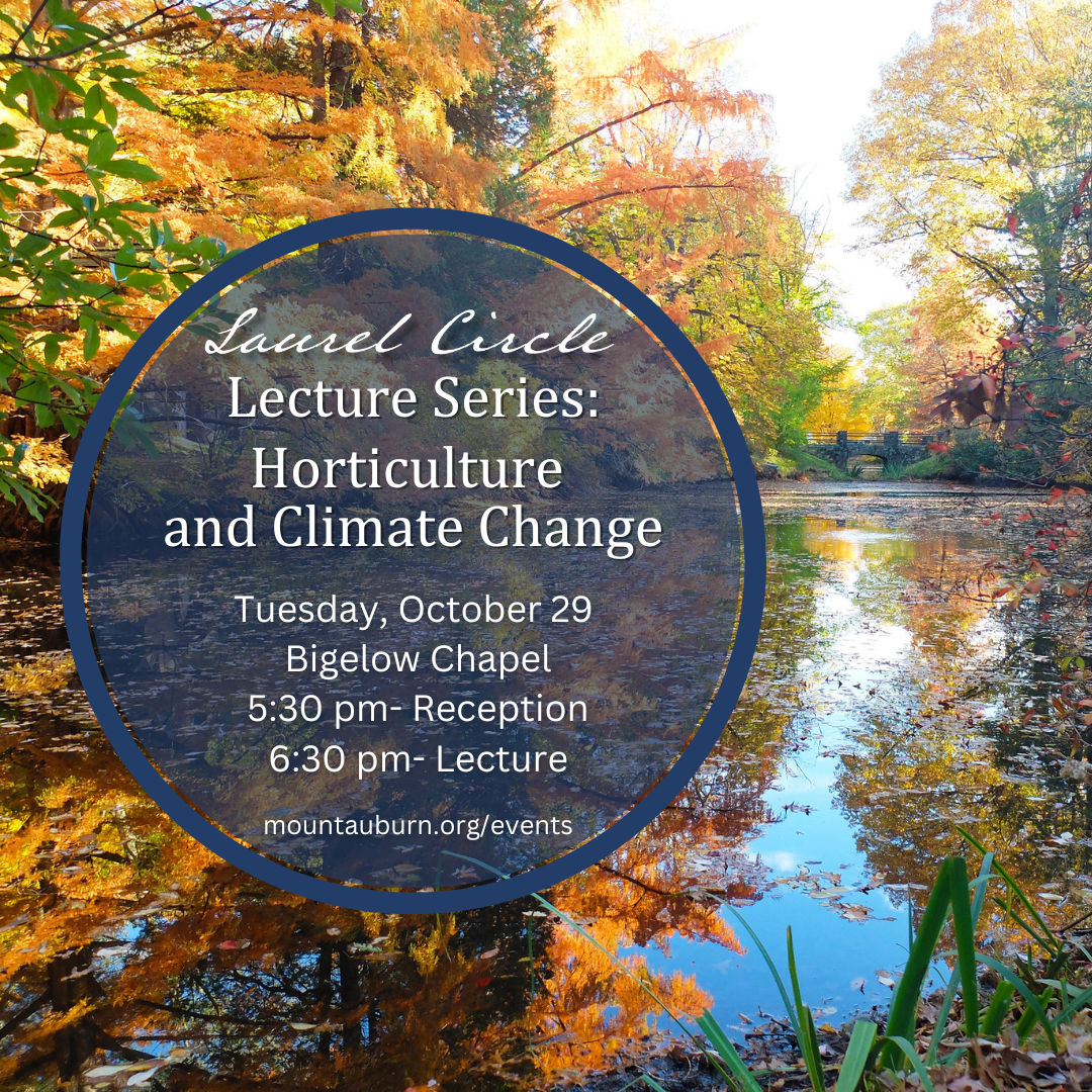 Laurel Circle Lecture Series: Horticulture and Climate Change